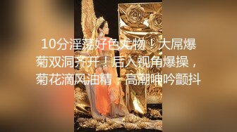 【新片速遞】 大神步行街尾随偷拍❤️两位清凉花裙高颜值美女逛街都不穿安全裤被一箭双雕[275MB/MP4/03:00]