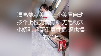 【新片速遞】不要拍 好大 少妇熟女就在于熟字 不仅是心灵的成熟 还在以身体的熟 看到这种身材有莫名的冲动[70MB/MP4/00:58]