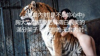 ⚡⚡约炮大神胖Tiger网约21岁女友式大学生性爱~清纯漂亮开朗活泼一镜到底全程露脸足交自抠啪啪大量精彩对话无水超清