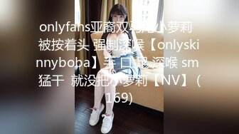 [MP4/8G] 《重磅❤️泄密》清纯甜美小嫩妹与同居男友日常啪啪口交手交吞精啪啪26部合集