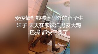 30岁单身大哥乱伦侄子,相约酒店解锁新姿势,原来叔叔你不结婚是喜欢男人,以后就让我来当你老婆