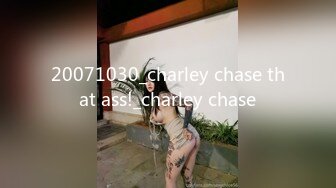 20071030_charley chase that ass!_charley chase