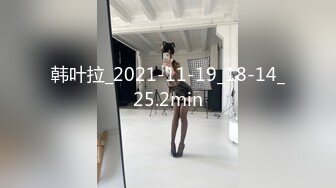 【新片速遞】&nbsp;&nbsp;✨极品熟女✨小伙竟然对自己的婶婶下手，熟女就是艹着就算爽，玩得开享受完美性爱！[584.38M/MP4/00:38:36]