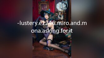 -lustery.e1246.miro.and.mona.asking.for.it